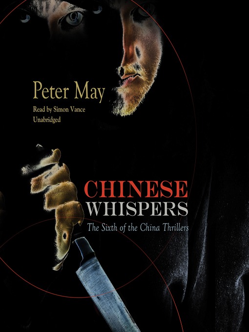 Title details for Chinese Whispers by Peter May - Wait list